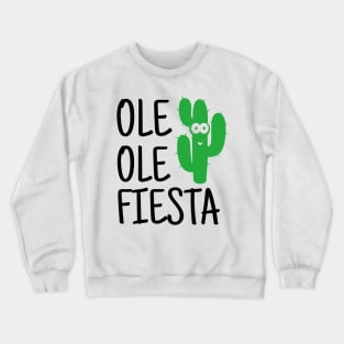 ole ole Fiesta Crewneck Sweatshirt